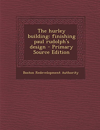 9781293747940: The Hurley Building: Finishing Paul Rudolph's Design