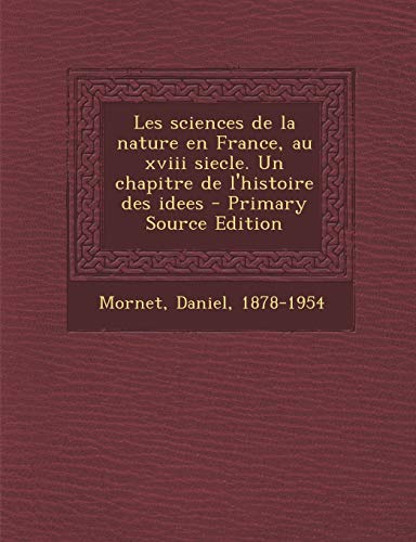 9781293757543: Les Sciences de la Nature En France, Au XVIII Siecle. Un Chapitre de L'Histoire Des Idees