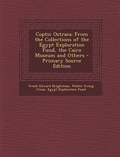 Stock image for Coptic Ostraca: From the Collections of the Egypt Exploration Fund, the Cairo Museum and Others