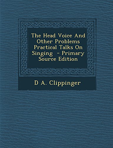 9781293777183: The Head Voice and Other Problems Practical Talks on Singing