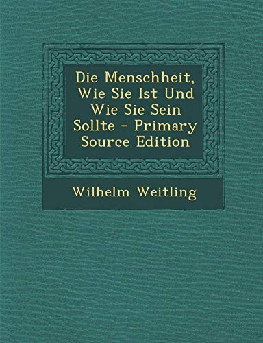 9781293778982: Die Menschheit, Wie Sie Ist Und Wie Sie Sein Sollte