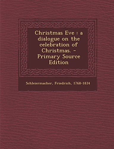 9781293779521: Christmas Eve: a dialogue on the celebration of Christmas.