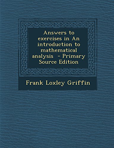 9781293791790: Answers to Exercises in an Introduction to Mathematical Analysis