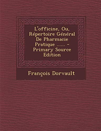 9781293801697: L'officine, Ou, Rpertoire Gnral De Pharmacie Pratique ......