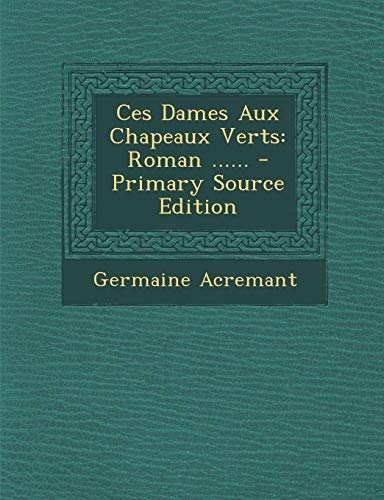 9781293819692: Ces Dames Aux Chapeaux Verts: Roman ......