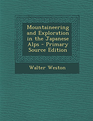 9781293823088: Mountaineering and Exploration in the Japanese Alps