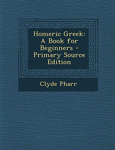 9781293826119: Homeric Greek: A Book for Beginners