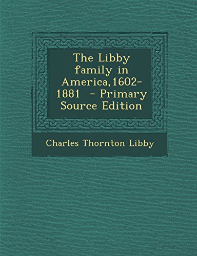 9781293826652: The Libby family in America,1602-1881