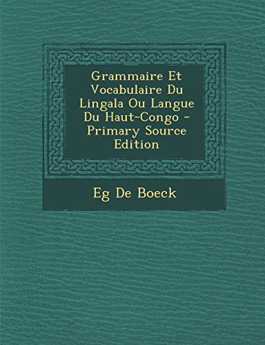 9781293834497: Grammaire Et Vocabulaire Du Lingala Ou Langue Du Haut-Congo