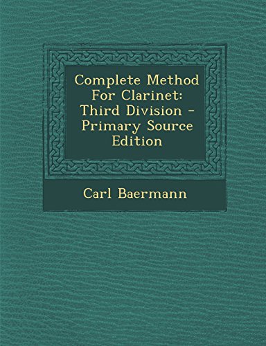 9781293835388: Complete Method For Clarinet: Third Division