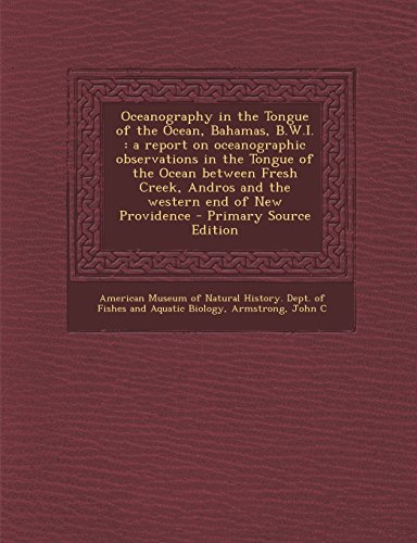 9781293844588: Oceanography in the Tongue of the Ocean, Bahamas, B.W.I.: A Report on Oceanographic Observations in the Tongue of the Ocean Between Fresh Creek, Andro