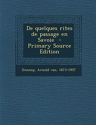 9781293857694: De quelques rites de passage en Savoie (French Edition)