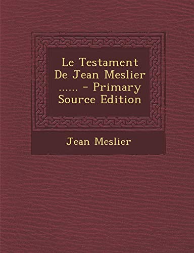 9781293865897: Le Testament De Jean Meslier ...... (French Edition)