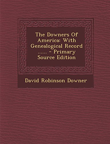 9781293871546: The Downers Of America: With Genealogical Record ......