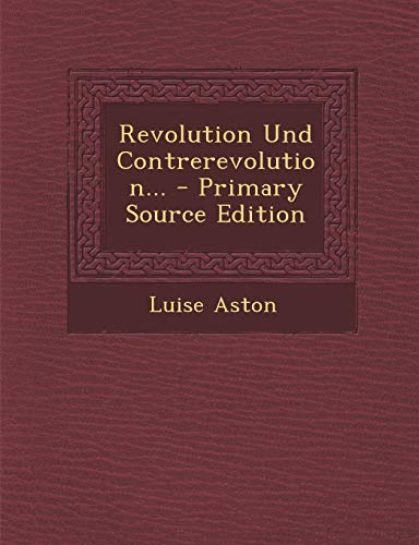 9781293873199: Revolution Und Contrerevolution... - Primary Source Edition