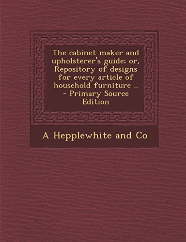 9781293885727: The cabinet maker and upholsterer's guide; or, Repository of designs for every article of household furniture ..