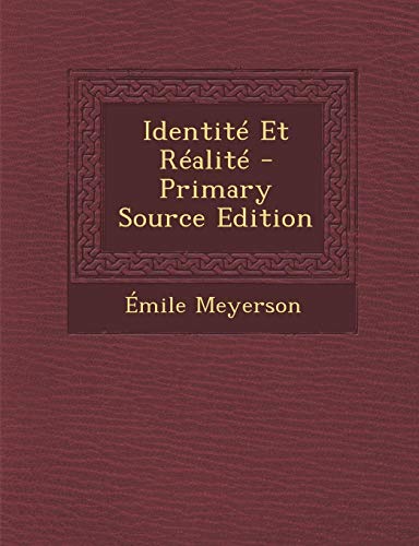 9781293910207: Identite Et Realite - Primary Source Edition