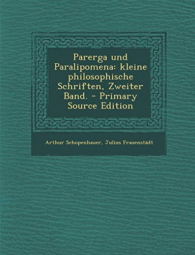 9781293917831: Parerga und Paralipomena: kleine philosophische Schriften, Zweiter Band.