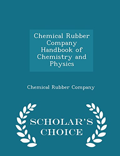 9781293956663: Chemical Rubber Company Handbook of Chemistry and Physics - Scholar's Choice Edition