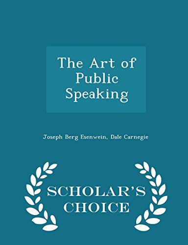 9781293961513: The Art of Public Speaking - Scholar's Choice Edition