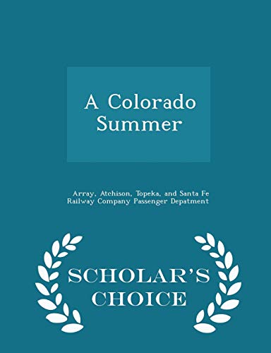 Beispielbild fr A Colorado Summer - Scholar's Choice Edition zum Verkauf von THE SAINT BOOKSTORE