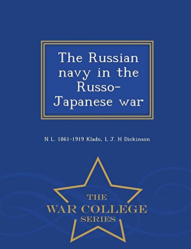 Stock image for The Russian navy in the Russo-Japanese war - War College Series for sale by My Dead Aunt's Books