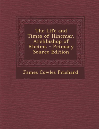 9781294000747: The Life and Times of Hincmar, Archbishop of Rheims
