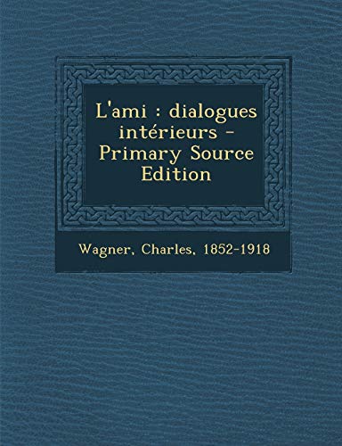 9781294052685: L'ami: dialogues intrieurs