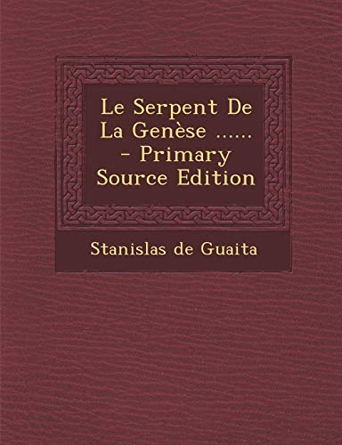 9781294100461: Le Serpent De La Gense ......