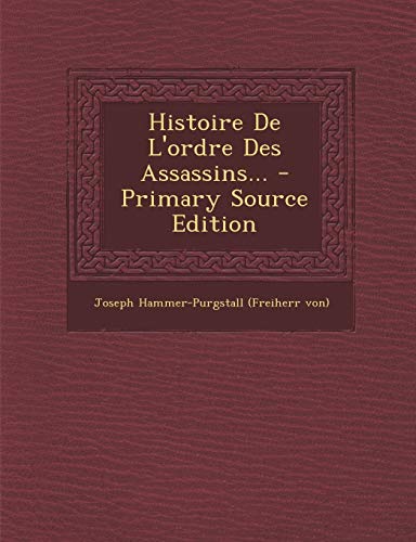 Beispielbild fr Histoire de L'Ordre Des Assassins. zum Verkauf von Buchpark