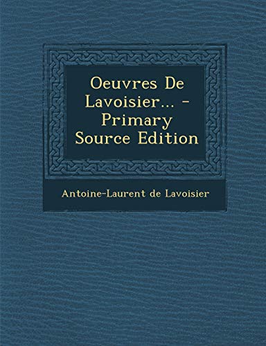 9781294107552: Oeuvres de Lavoisier...