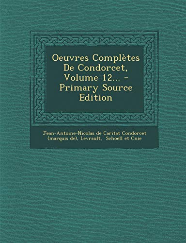 Beispielbild fr Oeuvres Compltes De Condorcet, Volume 12. zum Verkauf von Buchpark
