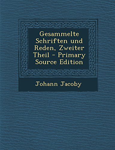 9781294149774: Gesammelte Schriften und Reden, Zweiter Theil - Primary Source Edition