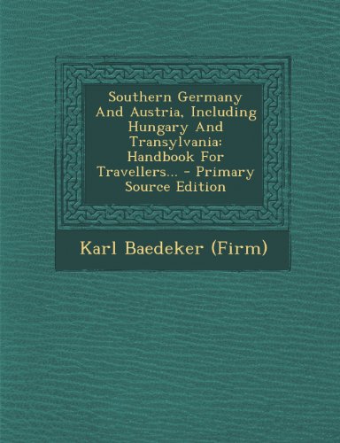 9781294193036: Southern Germany And Austria, Including Hungary And Transylvania: Handbook For Travellers...