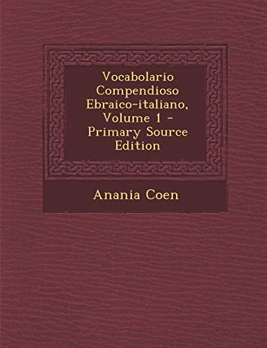 9781294221784: Vocabolario Compendioso Ebraico-Italiano, Volume 1