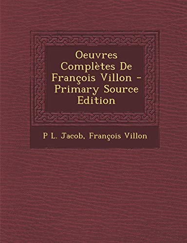 9781294266334: Oeuvres Completes de Francois Villon