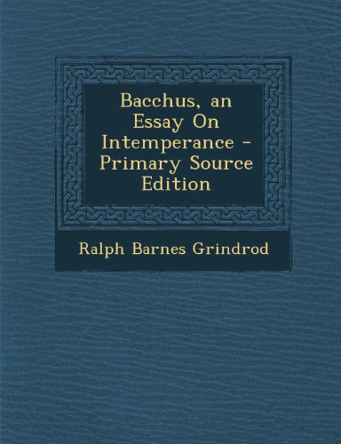 9781294269045: Bacchus, an Essay On Intemperance