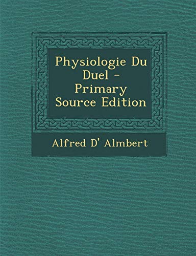 9781294293170: Physiologie Du Duel (French Edition)