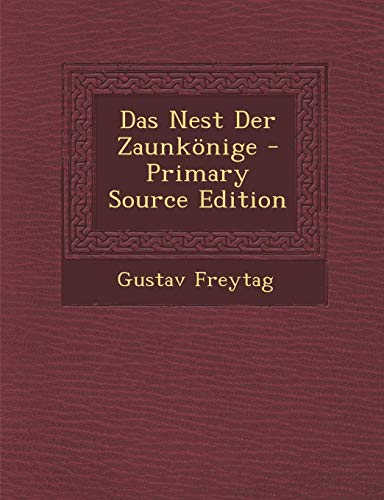 9781294299127: Das Nest Der Zaunknige - Primary Source Edition (German Edition)