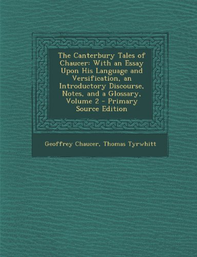 9781294312208: The Canterbury Tales of Chaucer: With an Essay Upon His Language and Versification, an Introductory Discourse, Notes, and a Glossary, Volume 2