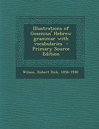 9781294348559: Illustrations of Gesenius' Hebrew grammar with vocabularies