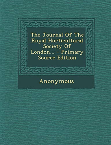 9781294371755: The Journal Of The Royal Horticultural Society Of London...