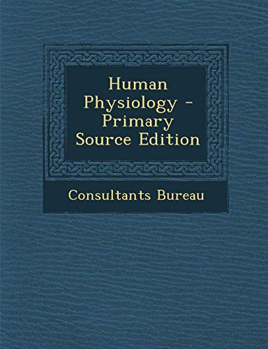 9781294389828: Human Physiology - Primary Source Edition