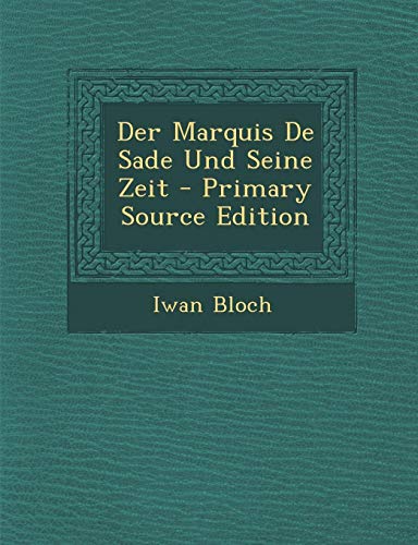 9781294392491: Der Marquis De Sade Und Seine Zeit