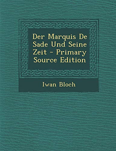 9781294392491: Der Marquis De Sade Und Seine Zeit (German Edition)