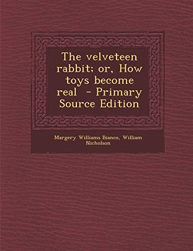 9781294404286: The velveteen rabbit; or, How toys become real