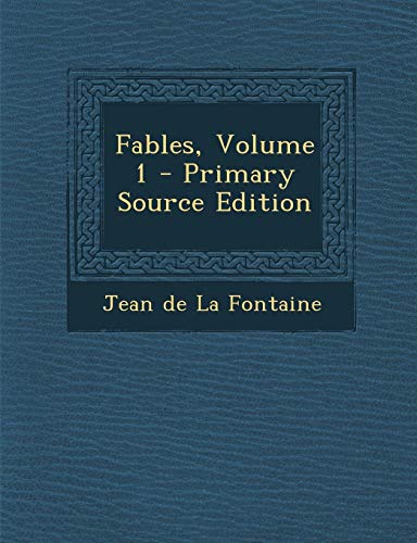 9781294432500: Fables, Volume 1 - Primary Source Edition