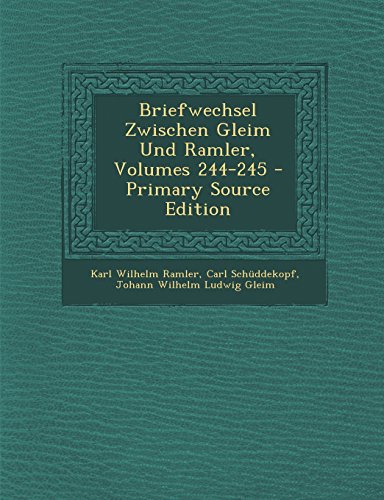 9781294433231: Briefwechsel Zwischen Gleim Und Ramler, Volumes 244-245
