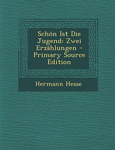 9781294435976: Schn Ist Die Jugend: Zwei Erzhlungen