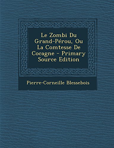 9781294443636: Le Zombi Du Grand-Prou, Ou La Comtesse De Cocagne